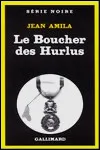 Jean Amila - Le Boucher des Hurlus