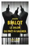 Joseph Bialot - Le Salon du Prêt-à-Saigner