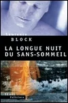 Lawrence Block - La Longue Nuit du Sans Sommeil