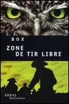 C.J. Box - Zone de Tir Libre