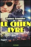 James Crumley - Le Dernier Baiser (Le Chien Ivre)