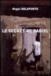 Roger Delaporte - Le Secret de Daniel
