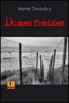 Jeanne Desaubry - Dunes Froides