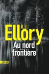 Roger Jon Ellory - Au Nord de la Frontière