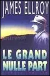 James Ellroy - Le Grand Nulle Part
