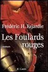 Frédéric H. Fajardie - Les Foulards Rouges