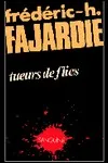 Frédéric H. Fajardie - Tueurs de Flics