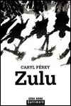 Caryl Ferey - Zulu