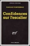 Pascale Fonteneau - Confidences sur l'Escalier