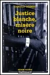 Donald Goines - Justice Blanche, Misère Noire