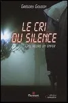 Grégory Goudon - Le Cri du Silence