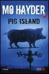 Mo Hayder - Pig Island