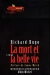 Richard Hugo - La Mort et la Belle Vie