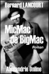 Bernard Lancourt - MicMac de BigMac
