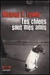 Michael Z. Lewin - Les Chiens sont mes Amis