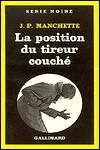 Jean-Patrick Manchette - La Position du Tireur Couché