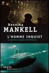 Henning Mankell - L'Homme Inquiet