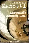 Dominique Manotti - Lorraine Connection