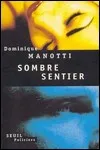Dominique Manotti - Sombre Sentier