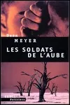 Deon Meyer - Les Soldats de l'Aube