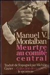 Manuel Vasquez Montalban - Meurtre au Comité Central