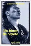 Christopher Moore - Un Blues de Coyote