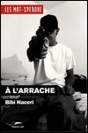 Bibi Naceri - A l'Arrache