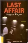 Hugues Pagan - Last Affair