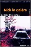 George Pelecanos - Nick La Galère