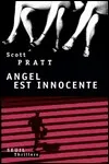 Scott Pratt - Angel est Innocente