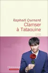 Raphaël Quenard - Clamser à Tataouine