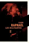 Claire Raphael - Les Militantes
