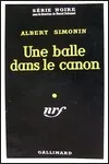 Albert Simonin - Une Balle dans le Canon