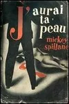 Mickey Spillane - J'Aurai ta Peau
