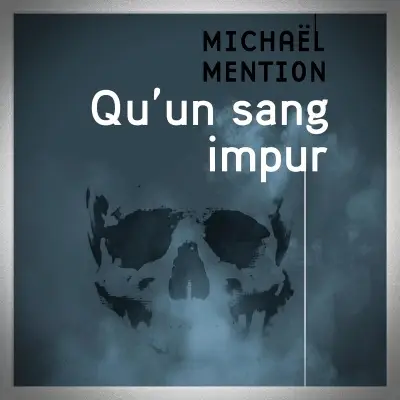 Qu'un Sang Impur