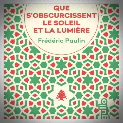 Que s'Obscurcissent le Soleil et la Lumière