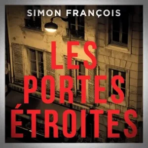 Simon François - Les Portes Étroites 