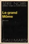 (Alain Dreux-Gallou) A.D.G.<br>Le Grand Môme