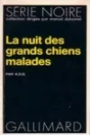 (Alain Dreux-Gallou) A.D.G.<br>La Nuit des Grands Chiens Malades