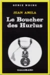 Jean Amila<br>Le Boucher des Hurlus