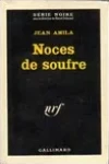 Jean Amila<br>Noces de Soufre