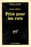 Jean Amila<br>Pitié pour les Rats