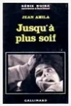 Jean Amila<br>Jusqu'à Plus Soif