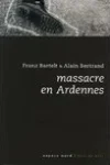 Franz Bartelt<br>Massacre en Ardennes