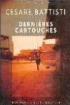 Cesare Battisti<br>Dernières Cartouches