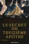 Michel Benoit<br>Le Secret du Treizième Apôtre