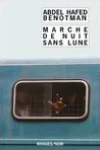 Abdel Hafed Benotman<br>Marche de Nuit sans Lune
