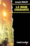 Joseph Bialot<br>La Main Courante