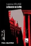 Laurence Biberfeld<br>La Bourse ou la Vie