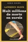 Lawrence Block<br>Huit Millions de Façons de Mourir